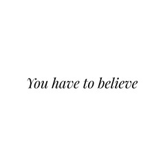 Quote illustration about believe in yourself