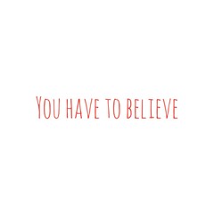 Quote illustration about believe in yourself