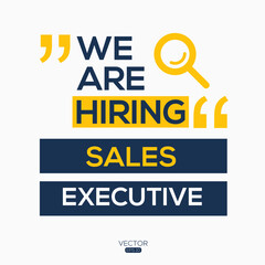 Fototapeta premium creative text Design (we are hiring Sales Executive),written in English language, vector illustration.