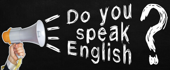 A businessman speaks into a loudspeaker, next to the text - Do you speak English. No face visible.
