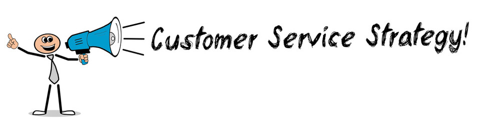 Customer Service Strategy! 