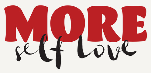 More Self Love Artwork for Apparel and Other Uses