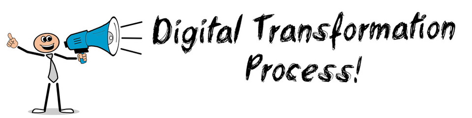 Digital Transformation Process! 