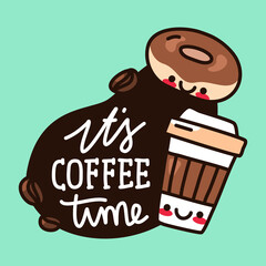 its coffee time hand drawn lettering inspirational and motivational quote