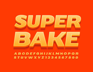 Vector bright sign Super Bake. Orange trendy Font. Modern Alphabet Letters and Numbers set