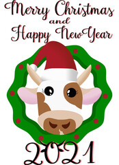 New Year card. The face of a cow in a New Year's hat on a white background. Inscription Happy New Year and Merry Christmas, 2021. The symbol of 2021 is the bull. Christmas wreath. Vector Illustration.