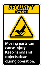 Security Notice Moving parts can cause injury sign on white background