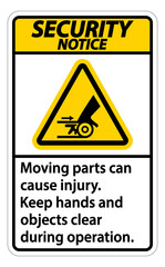 Security Notice Moving parts can cause injury sign on white background