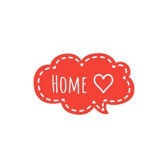Illustration about home, being at home, enjoy home, stay safe at home. Quote illustration sign