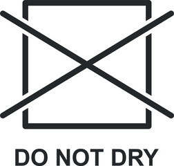 DO NOT DRY ICON, SIGN AND SYMBOL