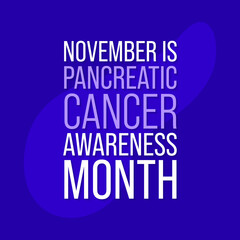 Vector illustration on the theme of Pancreatic Cancer awareness month observed each year during November.
