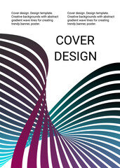 Cover design. Design template. Creative backgrounds with abstract gradient wave lines for creating trendy banner, poster