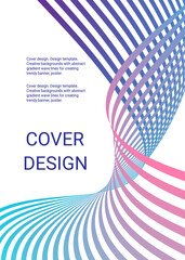 Cover design. Design template. Creative backgrounds with abstract gradient wave lines for creating trendy banner, poster