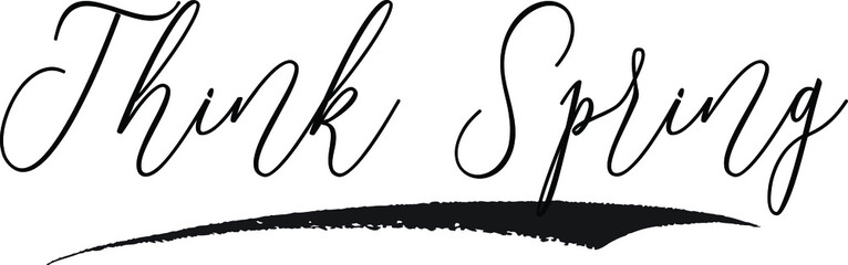 Think Spring Calligraphy White Color Text On Black Background © Image Lounge