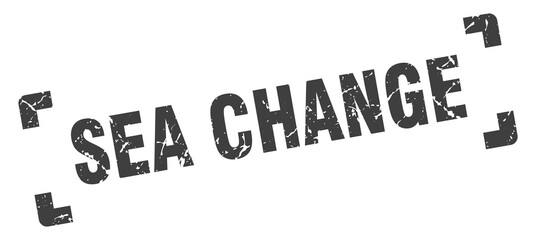 sea change stamp. square grunge sign isolated on white background