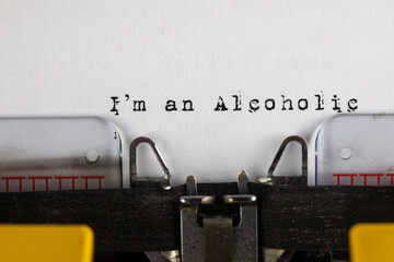 written on old typewriter with text I'm an alcoholic