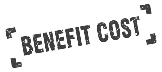 benefit cost stamp. square grunge sign isolated on white background