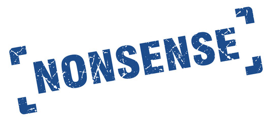 nonsense stamp. square grunge sign isolated on white background