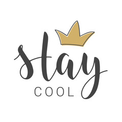 Handwritten Lettering of Stay Cool. Template for Banner, Card, Poster, Print or Web Product. Objects Isolated on White Background. Vector Stock Illustration.