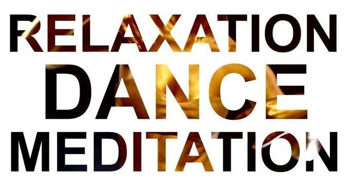 dancing woman is covered golden dye on words relaxation, dance, meditation