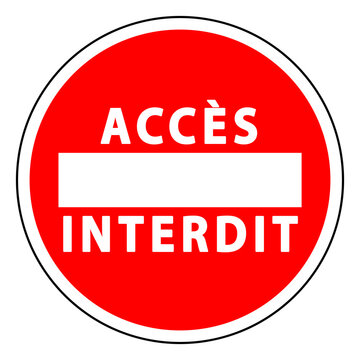 Sens interdit. Acc&egrave;s interdit. Domaine priv&eacute;.