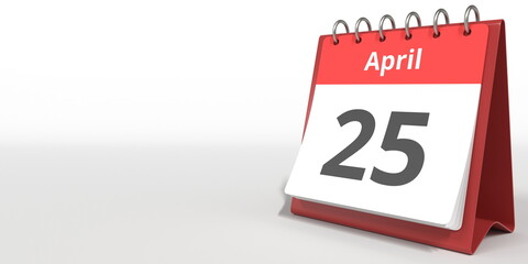 April 25 date on the flip calendar page, 3d rendering