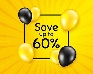 Save up to 60%. Balloon party banner with frame box. Discount Sale offer price sign. Special offer symbol. Birthday balloon vector background. Discount badge. Banner with message. Vector