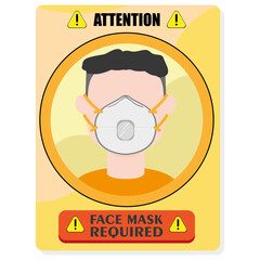 Face mask required poster. Man wearin a face mask. Covid-19 prevention - Vector