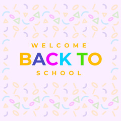 Flyer Welcome Back To School Colorful. Vector of Back To School greeting cards. Poster of back to school 