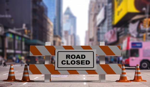 Closed road text sign, street barriers and traffic cones downtown, city center background. 3d illustration