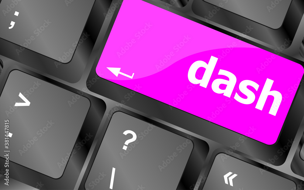 Poster dash word on keyboard key, notebook computer button
