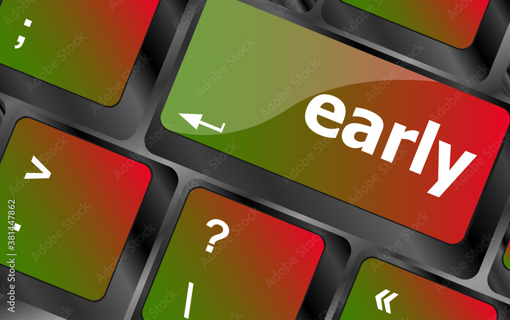 Poster early button on computer pc keyboard key