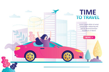 Time to travel, landing page template. Happy woman tourist ride on car. Modern vehicle on city road. Urban view on background.