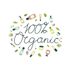 Round frame with empty and clean containers: bottles, spray, cream jar, tube and text 100 % Organic. Cosmetology and dermatology concept. Hand drawn flat Illustration.