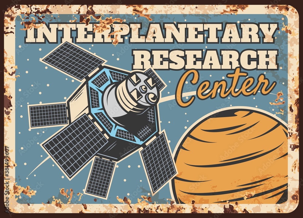 Poster interplanetary research center vector rusty metal plate. space station, orbital satellite or automat