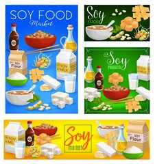 Soybean food vector sauce, milk, meat and tempeh, tofu, flour and sprouts with noodles. Oil, beans and miso soup soy products. Asian cuisine, vegetarian, vegan nutrition. Natural organic food posters