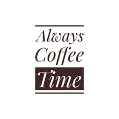 ''Coffee is always good''
