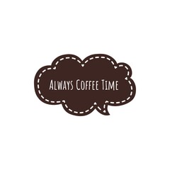 ''Coffee is always good''