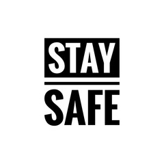 Illustration about safety, ''stay safe'', be safe during the COVID-19