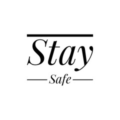 Illustration about safety, ''stay safe'', be safe during the COVID-19
