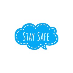 Illustration about safety, ''stay safe'', be safe during the COVID-19