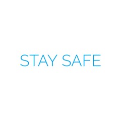 Illustration about safety, ''stay safe'', be safe during the COVID-19