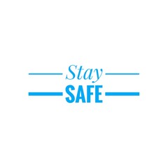 Illustration about safety, ''stay safe'', be safe during the COVID-19