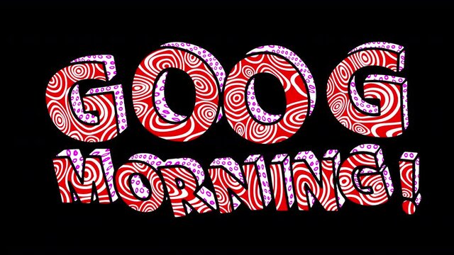 Seamless funny animation extruded letters in comic style, fluorescent textures and patterns. Good morning 3D text backdrop with a doodle cartoon illustration look isolated with alpha channel.