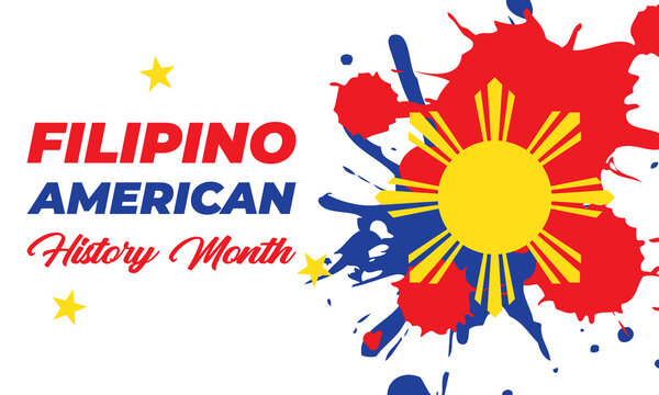 Filipino American History Month (FAHM) Is Celebrated In The United States During The Month Of October. Holiday Concept.Poster, Card, Banner, Template. V