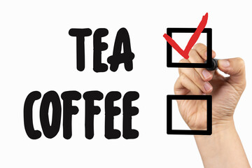 Choose between coffee and tea with checkbox. Doodle on a whiteboard, written with black and red...