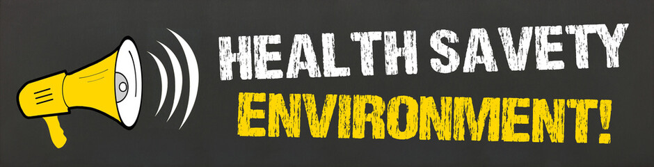 Health Savety Environment! 