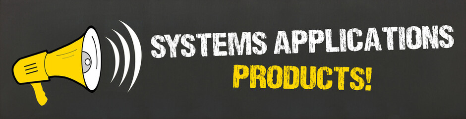 Systems Applications Products! 