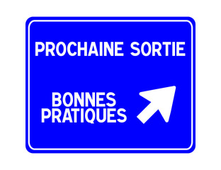 Panneau prochaine sortie bonnes pratiques