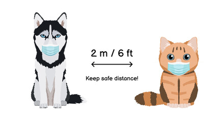 Keep the distance two meters or six feets. Coronavirus infection spreading prevention information sign with animals wearing protective face masks. Husky and british shorthair cat